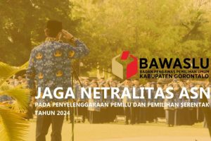 Jaga Wibawa Pemilu Serentak 2024, Bawaslu Kabupaten Gorontalo Ingatkan ASN Jaga Netralitas