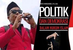 Simak Karya Tulis Rinto Nurkamiden Napu, Politik Dan Demokrasi Dalam Hukum Islam